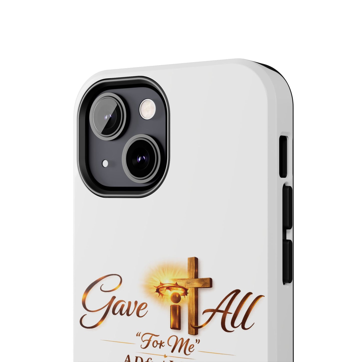 Slim Protective Phone Case — Gold Cross “Gave It All / For Me”